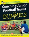 Coaching Junior Football Teams For Dummies - National Alliance for Youth Sports - 9781119997382