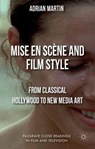 Mise en Scene and Film Style - A. Martin - 9781137269942