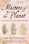 Masters of the Planet - Ian Tattersall - 9781137278302