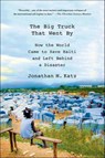 The Big Truck That Went By - Jonathan M. Katz - 9781137323958