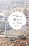 A Short History of Asia - Colin Mason - 9781137340603