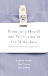 Promoting Health and Well-being in the Workplace - Margaret (National University of Ireland Hodgins ; Paul (University of Canterbury Fleming ; John (Work2Health Griffiths - 9781137375421