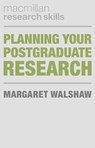 Planning Your Postgraduate Research - Margaret (Massey University Walshaw - 9781137427342