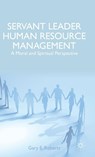 Servant Leader Human Resource Management - G. Roberts - 9781137428363