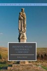 Medieval Welsh Pilgrimage, c.1100-1500 - HURLOCK,  Kathryn - 9781137430984