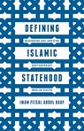Defining Islamic Statehood - RAUF,  Imam Feisal Abdul - 9781137446800