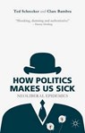 How Politics Makes Us Sick - T. Schrecker ; C. Bambra - 9781137463098