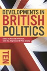 Developments in British Politics 10 - Richard Heffernan ; Colin (University of Sheffield Hay ; Meg Russell - 9781137494740