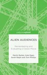 Alien Audiences - BARKER,  M. ; Egan, K. ; Ralph, S. ; Phillips, T. - 9781137532053