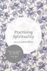 Practising Spirituality - Laura Beres - 9781137556844