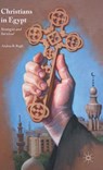 Christians in Egypt - RUGH,  Andrea B. - 9781137568687