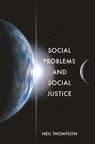 Social Problems and Social Justice - Neil (Avenue Consulting Ltd Thompson - 9781137603616