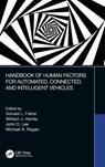 Handbook of Human Factors for Automated, Connected, and Intelligent Vehicles - Donald L. Fisher ; William J. Horrey ; John D. (University of Wisconsin Lee - 9781138035027