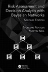 Risk Assessment and Decision Analysis with Bayesian Networks - Norman (School of Electronic Engineering and Computer Science Fenton ; Martin (School of Electronic Engineering and Computer Science Neil - 9781138035119