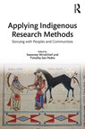 Applying Indigenous Research Methods - Sweeney Windchief ; Timothy San Pedro - 9781138049062