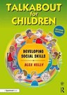 Talkabout for Children 2 - KELLY,  Alex (Managing director of Alex Kelly Ltd; Speech therapist, Social Skills and Communication Consultant, UK.) - 9781138065772