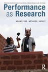Performance as Research - Annette Arlander ; Bruce Barton ; Melanie Dreyer-Lude - 9781138068711
