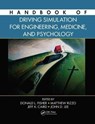 Handbook of Driving Simulation for Engineering, Medicine, and Psychology - DONALD L. (UNIVERSITY OF MASSACHUSETTS,  Amhurst, USA) Fisher ; Matthew (University of Iowa, USA) Rizzo ; Jeffrey (University of Calgary, Alberta, Canada) Caird ; John D. (University of Iowa, USA) Lee - 9781138074583