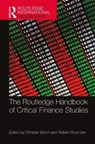 The Routledge Handbook of Critical Finance Studies - CHRISTIAN (COPENHAGEN BUSINESS SCHOOL,  Denmark) Borch ; Robert Wosnitzer - 9781138079816