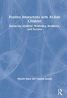 Positive Interactions with At-Risk Children - MOJDEH (DEPAUL UNIVERSITY,  USA) Bayat ; Naseem Jamnia - 9781138087316