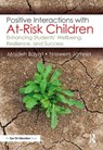 Positive Interactions with At-Risk Children - Mojdeh (DePaul University Bayat ; Naseem Jamnia - 9781138087323
