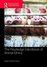 The Routledge Handbook of Animal Ethics - Bob Fischer - 9781138095069