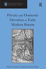 Private and Domestic Devotion in Early Modern Britain - Alec Ryrie - 9781138108974