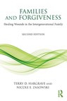 Families and Forgiveness - Terry D. (Fuller Theological Seminary Hargrave ; Nicole E. (Greenwich Center for Hope and Renewal Zasowski - 9781138121850