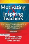 Motivating & Inspiring Teachers - TODD (INDIANA STATE UNIVERSITY,  USA) Whitaker ; Beth Whitaker ; Dale Lumpa - 9781138127333