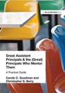 Great Assistant Principals and the (Great) Principals Who Mentor Them - Carole Goodman ; Christopher Berry - 9781138129757
