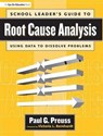 School Leader's Guide to Root Cause Analysis - Paul Preuss - 9781138136700