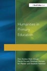Humanities in Primary Education - DON KIMBER ; NICK CLOUGH ; MARTIN FORREST ; PENELOPE (UNIVERSITY OF WEST ENGLAND,  UK) Harnett ; Ian (University of Oxford, UK) Menter ; Elizabeth Newman - 9781138180666
