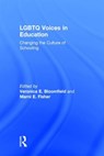 LGBTQ Voices in Education - VERONICA E. (CHAPMAN UNIVERSITY,  USA) Bloomfield ; Marni E. (Chapman University, USA) Fisher - 9781138187085