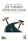 August Wilson's Joe Turner's Come and Gone - Ladrica Menson-Furr - 9781138210097