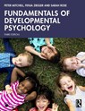 Fundamentals of Developmental Psychology - Peter (University of Nottingham) Mitchell ; Fenja (University of Lincoln) Ziegler ; Sarah Rose - 9781138216525