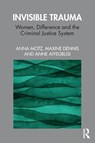 Invisible Trauma - Anna Motz ; Maxine Dennis ; Anne Aiyegbusi - 9781138218666