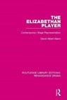 The Elizabethan Player - David Albert Mann - 9781138235656