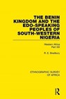 The Benin Kingdom and the Edo-Speaking Peoples of South-Western Nigeria - R. E. Bradbury - 9781138240193