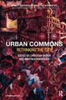 Urban Commons - CHRISTIAN (COPENHAGEN BUSINESS SCHOOL,  Denmark) Borch ; Martin Kornberger - 9781138241633
