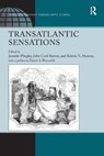 Transatlantic Sensations - John Cyril Barton ; Kristin N. Huston ; a Preface by David S. Reynolds - 9781138252837