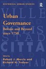 Urban Governance - Robert J. Morris ; Richard H. Trainor - 9781138256293