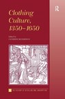 Clothing Culture, 1350-1650 - CATHERINE,  PhD Richardson - 9781138273542