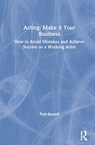 Acting: Make It Your Business - Paul Russell - 9781138299498