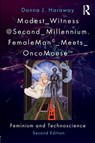 Modest_Witness@Second_Millennium. FemaleMan_Meets_OncoMouse - Donna J. Haraway ; Thyrza Goodeve - 9781138303416