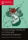 The Routledge Handbook on Crime and International Migration - Sharon Pickering ; Julie Ham - 9781138303522
