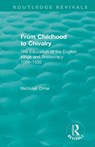 From Childhood to Chivalry - Nicholas Orme - 9781138304192
