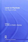 Lacan on Psychosis - JON (UNIVERSITY OF ESSEX,  UK and Adelphi University, USA) Mills ; David L. (School of Psychological Sciences, University of Indianapolis, USA) Downing - 9781138315402