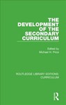 The Development of the Secondary Curriculum - Michael H. Price - 9781138318991