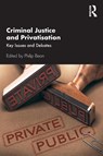 Criminal Justice and Privatisation - Philip (University of Loughborough Bean - 9781138330948