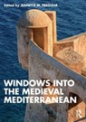 Windows into the Medieval Mediterranean - Jeanette M. (Carroll College Fregulia - 9781138333512